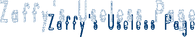 zaffy`s useless page